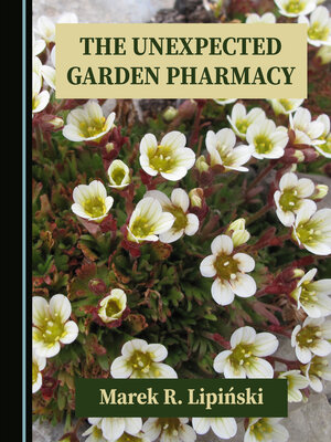 cover image of The Unexpected Garden Pharmacy